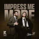 Chloë H - Impress Me More (Original Mix)
