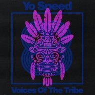 Yo Speed - Voices Of The Tribe