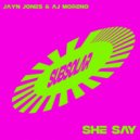 Jayn Jones, AJ Moreno - She Say (Original Mix)