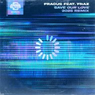 Fracus feat. Fraz - Save Our Love