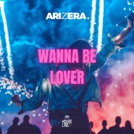 ARIZERA - Wanna Be Lover