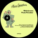 Melodymann - Fools Paradise (Original Mix)