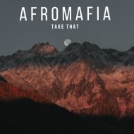 Afromafia - Take That