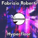 Fabrizio Roberti - Hyperfloor