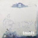 inuiit - the Foam