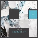 Taylan - Shamans