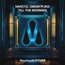 Narcyz & OMGWTFJKD - Till The Morning (Extended Mix)