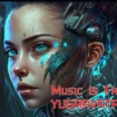 yugaavatara - Music Is Freedom (Mix 2025)