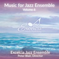 Excelcia Jazz Ensemble - Bringing it Home to You