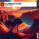 DJ Mike Re.To.Sna. - For Them