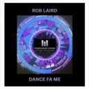 Rob Laird - Dance Fa Me