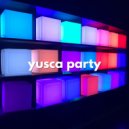 Yusca - Party 153 ()