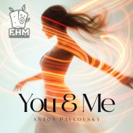 Anton Pavlovsky - You & Me