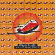 Raphael Palacci - Big Jet Plane