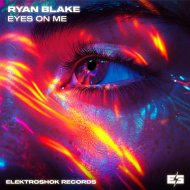 Ryan Blake - Eyes On Me