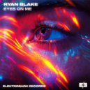 Ryan Blake - Eyes On Me (Original Mix)