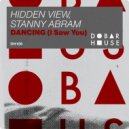 Stanny Abram & Hidden View - Dancing (I Saw You) (Original Mix)