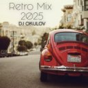 OKULOV - Retro Mix 2025 ()