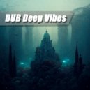 MIRATIUM - DUB Deep Vibes mix (005)