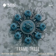 Mattia Nicoletti & Nicola Artico - Frame Three
