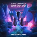 David Chouman - Don\'t Ever Stop (Extended Mix)