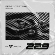 ZERO, HypeTekk - Willingness