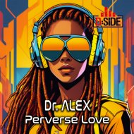 Dr. Alex - Perverse Love