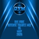 Djs Vibe - Intense Trance Mix 05 (May 2025) ()