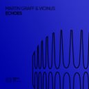 Martin Graff, Vicinus - Echoes