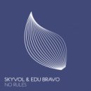 Skyvol, Edu Bravo - No Rules
