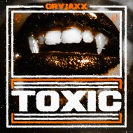 CryJaxx, Lucy Malfroy - Toxic