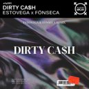 EstoVega, FÖNSECA - Dirty Cash (Original Mix)
