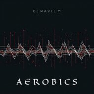 DJ Pavel M - Aerobics