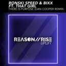 Ronski Speed, BiXX & That Girl - There Is Purpose