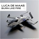 Luca de Maas - Burn Like Fire (Original Mix)