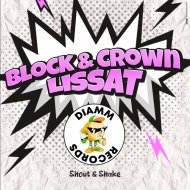 Block & Crown, Lissat - Shout & Shake