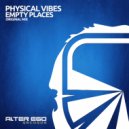 Physical Vibes - Empty Places (Radio Edit)