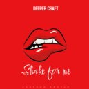 Deeper Craft - Shake For Me (Extended Mix)