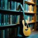 Guitar Music Universe & Chic Guitar Music & Acoustic Guitar - Soothing Melodies Study Calm