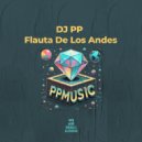 DJ PP - Flauta De Los Andes (Radio Edit)