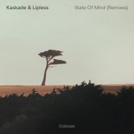 Kaskade & Lipless - State Of Mind