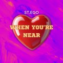 St.Ego - When You\'re Near (Extended Mix)