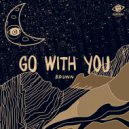 BRUNN - Go With You (Extended Mix)