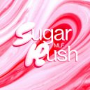 MLF - Sugar Rush (Radio Cargo Remix)