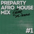 Cine Dxnce - Preparty Afro House Mix #1 (2025)