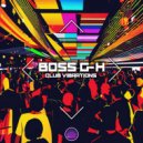 Boss G-H - Club Vibrations (Original Mix)