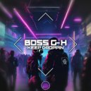 Boss G-H - Keep Droppin (Original Mix)