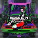 Boss G-H - Car Bass Cartel (Slow Version)