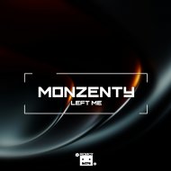 Monzenty - Left Me