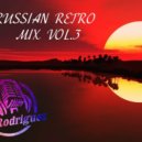 DJ Rob Rodriguez - RUSSIAN RETRO DANCE MIX FULL